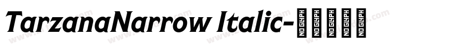 TarzanaNarrow Italic字体转换